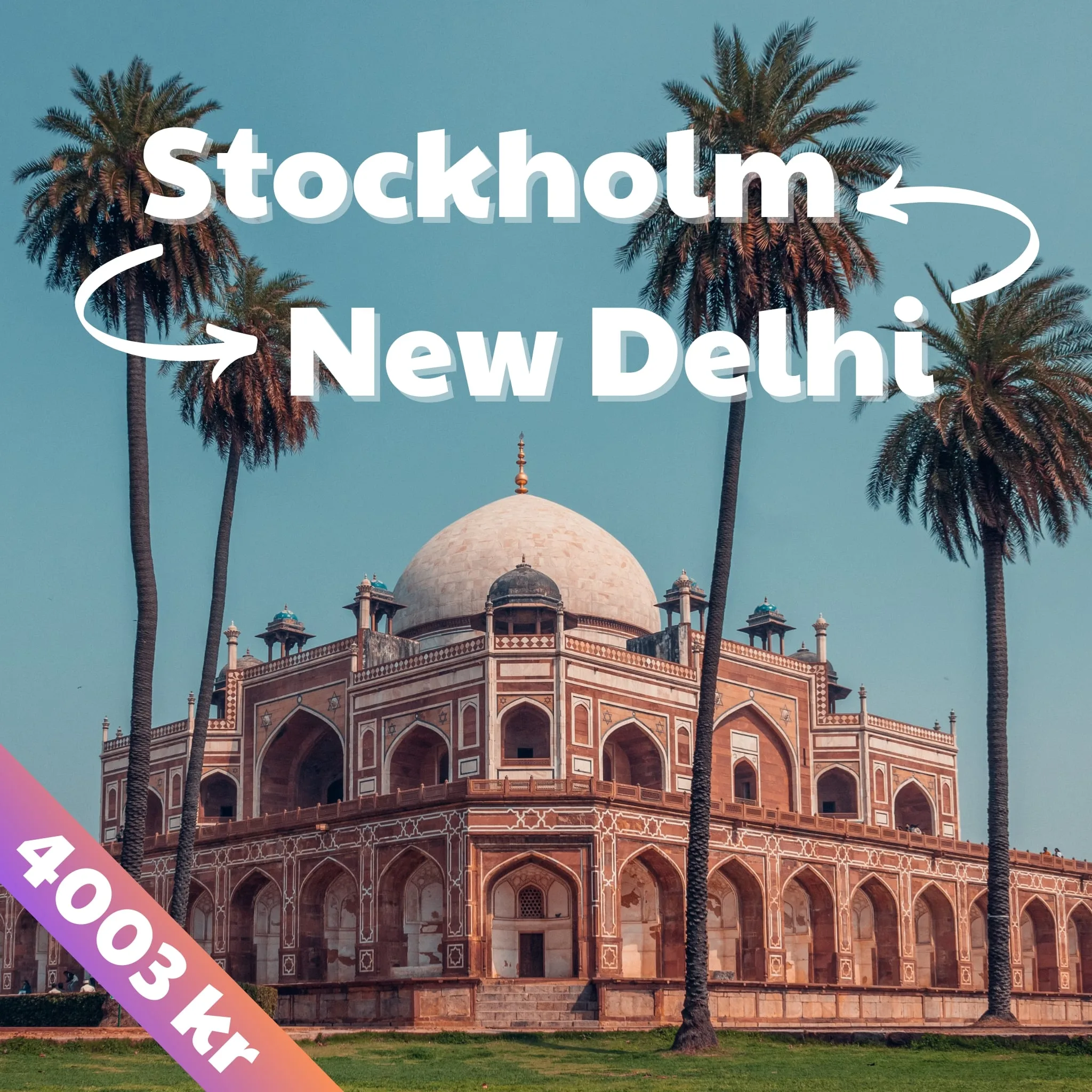 Stockholm - New Delhi